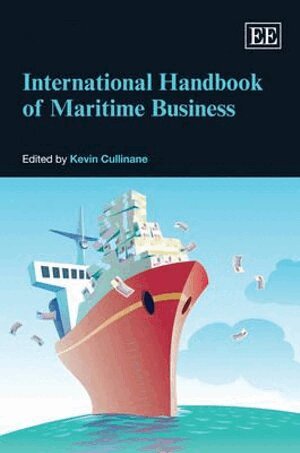 Kevin Cullinane - International Handbook of Maritime Business, Inbunden
