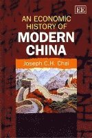 bokomslag An Economic History of Modern China