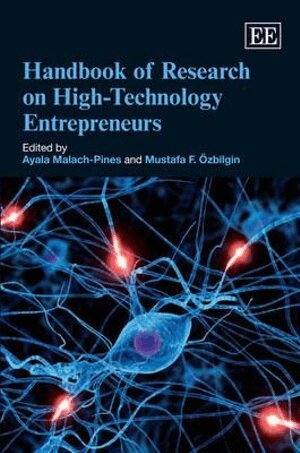 Ayala Malach-Pines, Mustafa F. Özbilgin - Handbook of Research on High-Technology Entrepreneurs, Inbunden