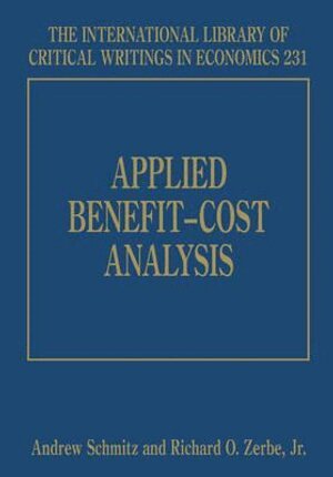 Andrew Schmitz, Richard O. Zerbe Jr. - Applied Benefit–Cost Analysis, Inbunden