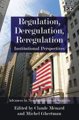 Regulation, Deregulation, Reregulation 1