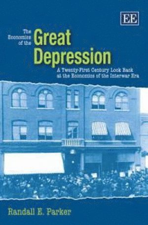 Randall E. Parker - Economics of the Great Depression, Häftad
