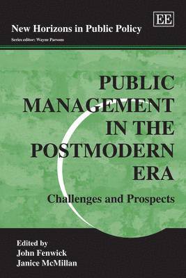 John Fenwick, Janice McMillan - Public Management in the Postmodern Era, Inbunden