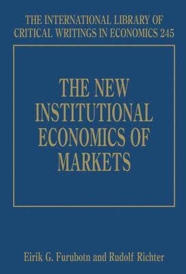 The New Institutional Economics of Markets 1