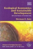 Herman E. Daly - Ecological Economics and Sustainable Development, Selected Essays of Herman Daly, Häftad