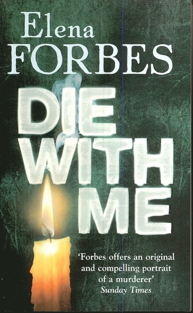 Elena Forbes, Quercus - Die With Me, Häftad