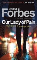Elena Forbes - Our Lady of Pain, Häftad