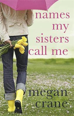 bokomslag Names My Sisters Call Me