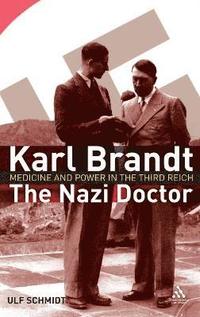 bokomslag Karl Brandt: The Nazi Doctor