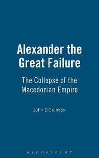 bokomslag Alexander the Great Failure