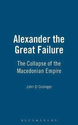 bokomslag Alexander the Great Failure