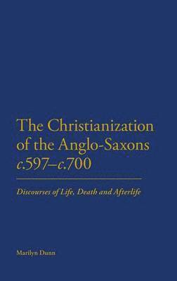 Christianization of the Anglo-Saxons c.597-c.700