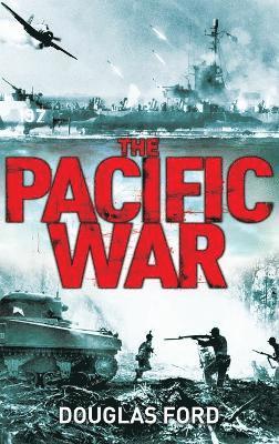 Douglas Ford - Pacific War, Inbunden
