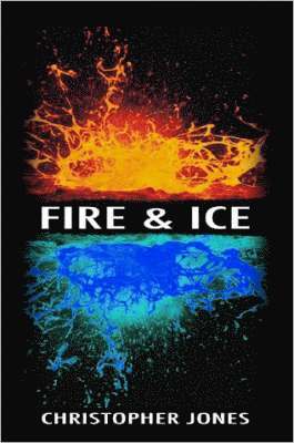 Christopher Jones - Fire and Ice, Häftad