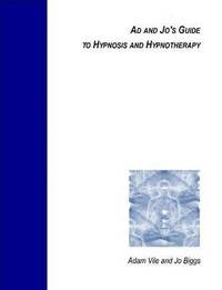 bokomslag Ad and Jo's Guide to Hypnosis and Hypnotherapy