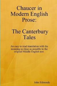 bokomslag Chaucer in Modern English Prose The Canterbury Tales