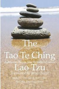 bokomslag The Tao Te Ching, Eighty-one Maxims from the Father of Taoism