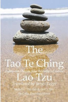 The Tao Te Ching, Eighty-one Maxims from the Father of Taoism 1