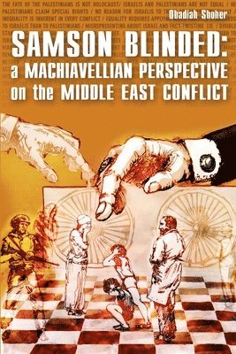 bokomslag Samson Blinded: A Machiavellian Perspective on the Middle East Conflict