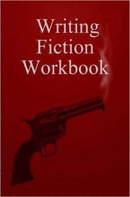 Lisa Selvidge - Writing Fiction Workbook, Häftad
