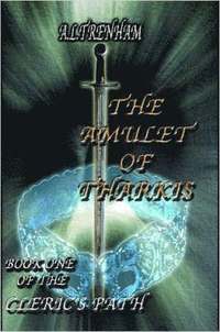 bokomslag The Amulet Of Tharkis. Book One Of The Cleric's Path