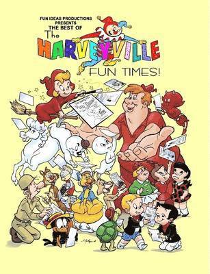 Best of The Harveyville Fun Times! 1