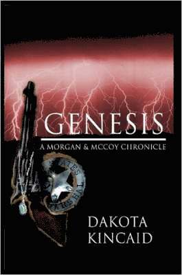 Dakota, Kincaid, Dakota Kincaid - Genesis, Häftad
