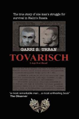 bokomslag Tovarisch, I Am Not Dead