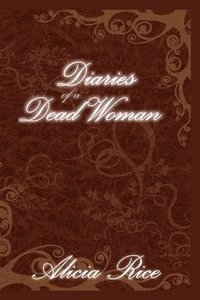 bokomslag Diaries of A Dead Woman