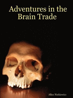 Adventures in the Brain Trade 1