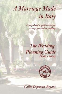 A Marriage Made in Italy - The Wedding Planning Guide (2006 - 2008) 1