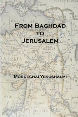 bokomslag From Baghdad to Jerusalem