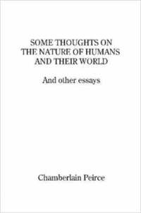 bokomslag Some Thoughts on the Nature of Humans and Their World and Other Essays