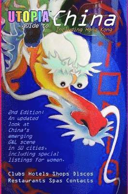 John Goss - Utopia Guide to China (2nd Edition), Häftad