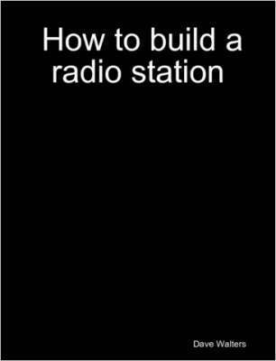 How to Build a Radio Station 1