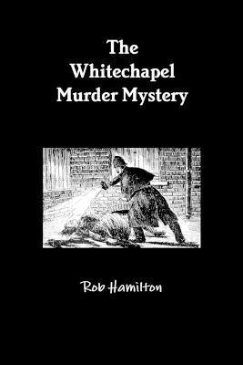 Rob Hamilton - Whitechapel Murder Mystery, Häftad
