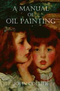 bokomslag A Manual of Oil Painting