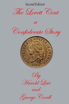 bokomslag Lovett Cent; a Confederate Story