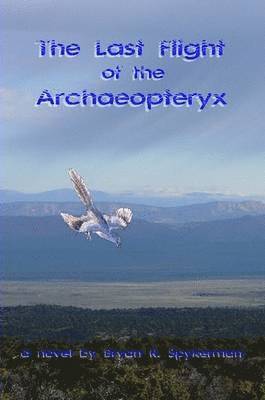 bokomslag The Last Flight of the Archaeopteryx