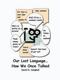 bokomslag Our Lost Language - How We Once Talked