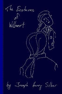 Ecstasies of Willaert