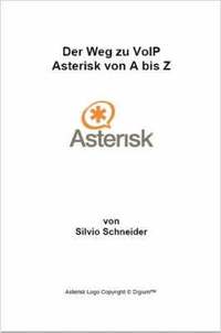 bokomslag Der Weg Zu VoIP Asterisk Von A Bis Z