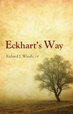 Richard J. Woods - Eckhart's Way, Häftad