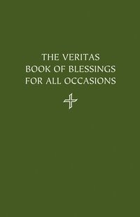 bokomslag The Veritas Book of Blessings for All Occasions