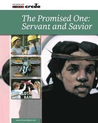 bokomslag Credo: (Core Curriculum III) The Promised One: Servant and Savior, Student Text