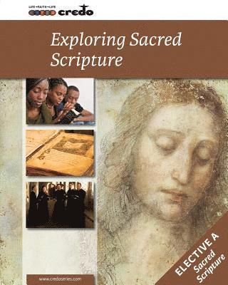 bokomslag Credo: (Elective Option A) Exploring Sacred Scripture, Student Text