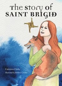 bokomslag The Story of Saint Brigid