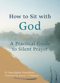 bokomslag How to Sit with God
