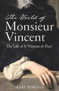 bokomslag The World of Monsieur Vincent