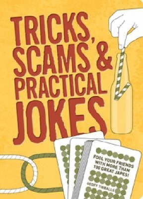 Geoff Tibballs - Tricks, Scams and Practical Jokes, Häftad